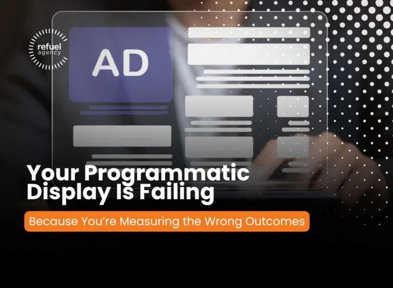 Read more about the article Your Programmatic Display Is Failing Because You’re Measuring the Wrong Outcomes